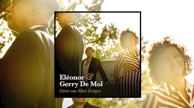 Eléonor & Gerry De Mol – Geen van Allen Zorgen